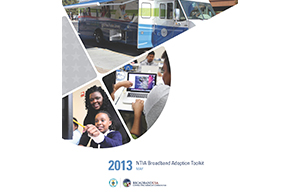 2013 NTIA Broadband Adoption Toolkit