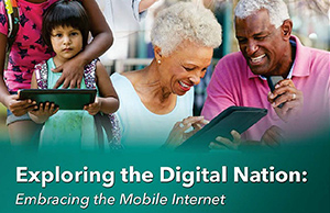 Exploring the Digital Nation: Embracing the Mobile Internet